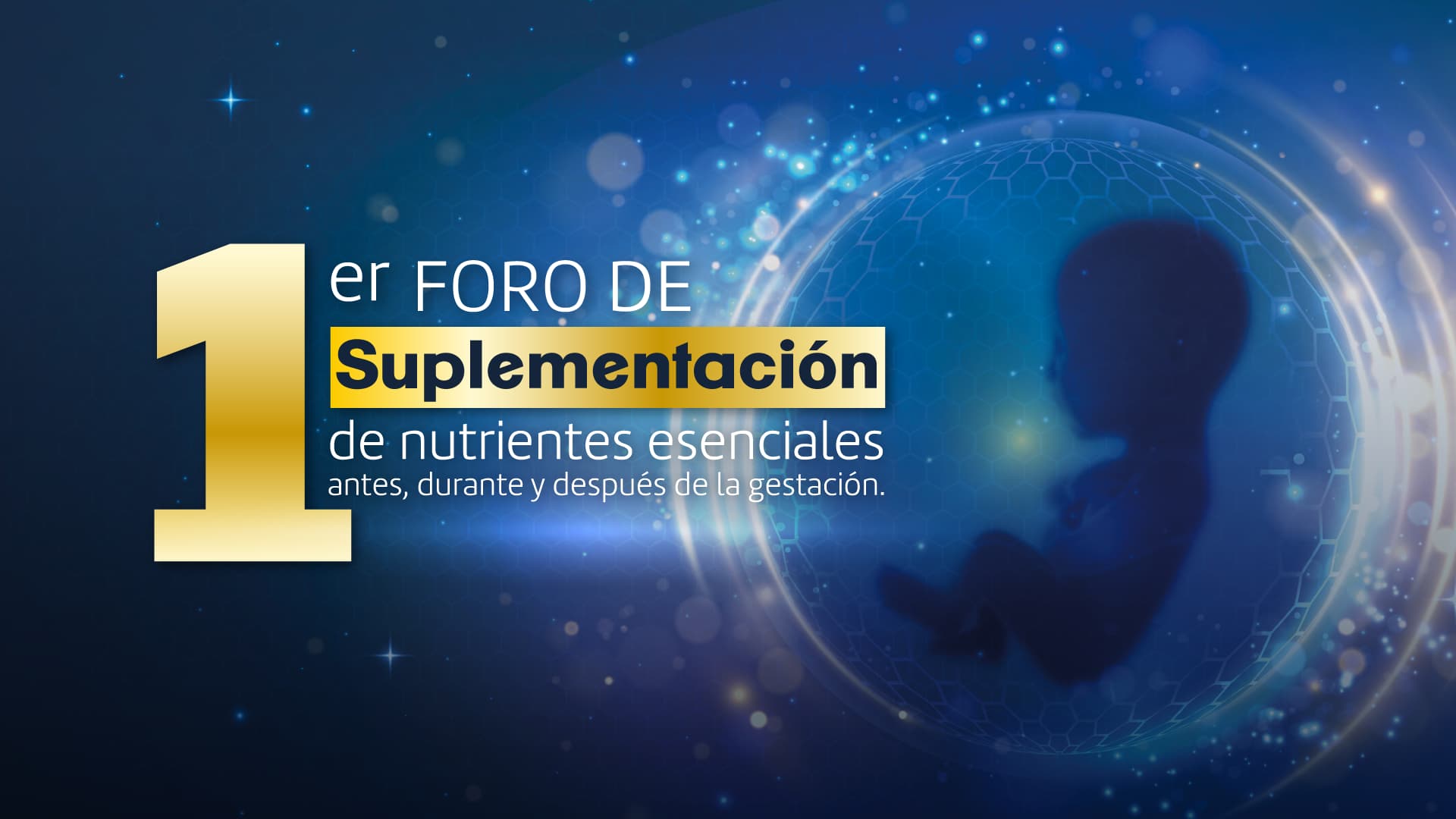 1º Foro de Suplementación de nutrientes esenciales antes, durante y después de la gestación